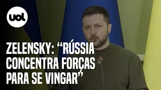 Zelensky diz que Rússia 'concentra suas forças' para 'se vingar' da Ucrânia e da Europa