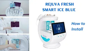 Rejuva Fresh Smart Ice Blue Hydra Facial Machine -  How to Install