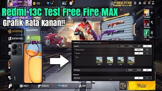 REDMI 13C TEST FREE FIRE MAX PAKAI GRAFIK RATA KANAN APAKAH MASIH LAYAK DI PAKAI DI TAHUN 2024