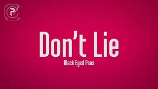 The Black Eyed Peas - Don't Lie (Lyrics)