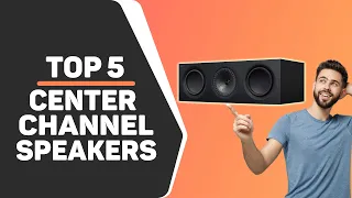 Best Center Channel Speakers in 2022 (Top 5 Picks For Any Budget)