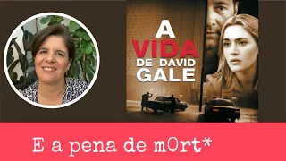 “A vida de David Gale” e a pena de morte