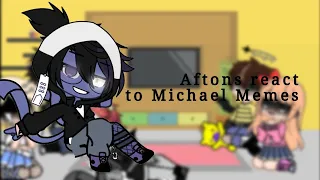 Afton Family reacts to Michael "Afton" memes