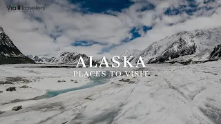 10 Best Places to Visit in Alaska - Travel Guide [4K HD]
