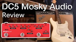 DC5 MOSKY Multi Effects Pedal - Review