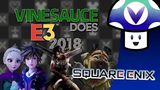 [Vinesauce] Vinny - E3 2018: Square Enix Conference