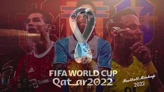 Fifa World Cup 2022 Mashup | Football Mashup | Football Songs | Karthik S