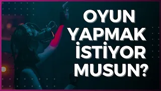 Oyun yapmak istiyorsan bu videoyu izle