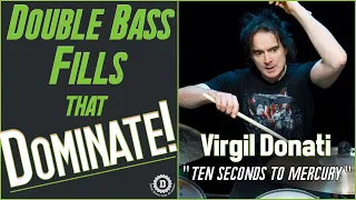 VIRGIL DONATI "10 SECONDS TO MERCURY" DOUBLE BASS FILLS THAT DOMINATE! Drum Lesson//DDA