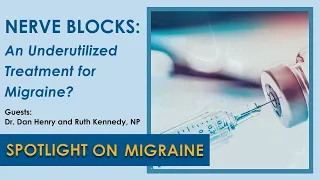 Nerve Blocks: An Underutilized Treatment for Migraine? - Spotlight on Migraine S2:Ep13