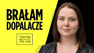 „Brałam DOPALACZE. Cenę płacę DO DZIŚ”  – 7 metrów pod ziemią