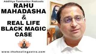 Rahu Mahadasha & Real Life Black Magic Case #rahu #blackmagic #kalajadu #vedicastrology #jyotish