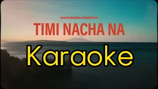 Wangden Sherpa - Timi nacha na (lyrics)(prod. frwny)(@WangdenSherpa ) Karaoke timi nachana