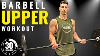 30 min UPPER BODY BARBELL WORKOUT Strength Supersets | Series Day 1