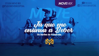 Já que me ensinou a Beber - Os Barões da Pisadinha ( Coreografia Move mix )