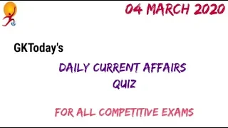 Daily Current Affairs 4 March , 2020 : English MCQ |