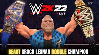 WWE 2K22 BROCK DOUBLE CHAMPION ?? | BROCK LESNAR VS ROMAN REIGNS LIVE STREAM🔴#wwe2k22