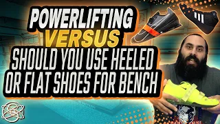 Heeled vs Flat Shoes For Bench Press | Powerlifting VS.