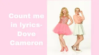 Count Me In lyrics-Dove Cameron