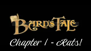 The Bard's Tale - Chapter 1: Rats