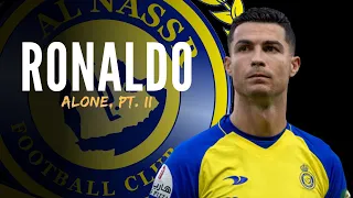 Cristiano Ronaldo ● Alone, Pt. II ● Skills & Goals Al Nassr 2023