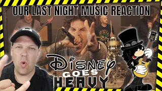 "DISNEY NEVER SOUNDED SO GOOD! - Our Last Night - " DISNEY HEAVY ROCK " [ Reaction ] | UK REACTOR |