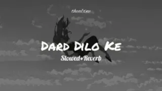 Dard Dilo Ke Mohammed Irfan (Slowed+Reverb).