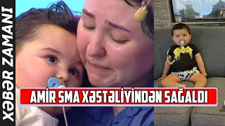 Amir SMA xəstəliyindən sağaldı