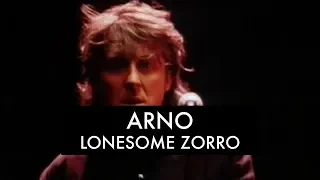 Arno - Lonesome Zorro (Clip Officiel)