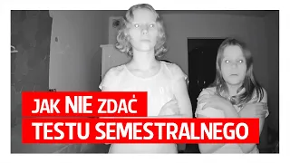 Jak NIE zdać TESTU SEMSTRALNEGO