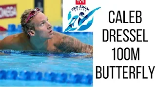 Caleb Dressel (100 Butterfly A Final) TYR Pro Swim Series
