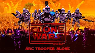 Star Wars the Clone Wars (Cinematic) - Arc Trooper Alone - Ep 4 | Men of War Assault Squad 2