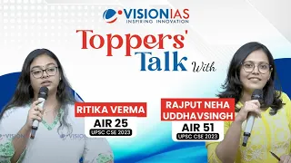 🎙️Toppers' Talk | Ritika Verma (AIR 25) & Neha Rajput (AIR 51)  | UPSC CSE 2023