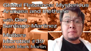 Matters Microbial #39: Global flatulence: Mysterious Archaea and methane