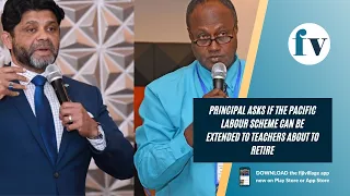 Principal asks if the Pacific Labour Scheme can be extended to teachers about to retire | 10/07/2022