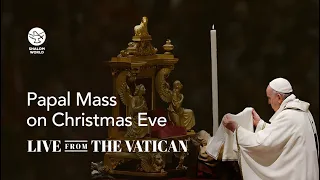 Papal Mass on Christmas Eve | St. Peter’s Basilica | LIVE from the Vatican