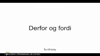 Derfor og fordi