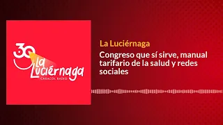 Congreso que sí sirve, manual tarifario de la salud y redes sociales