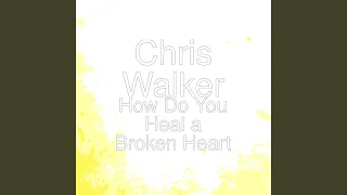 How Do You Heal a Broken Heart