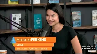 How Canva CEO Melanie Perkins turned her small Australian college startup into global unicorn | E939