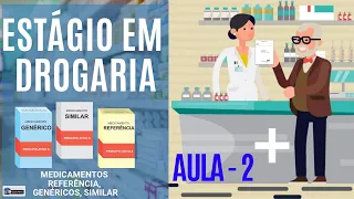 MEDICAMENTOS DE REFERÊNCIA, GENÉRICO E SIMILAR -  AULA 2