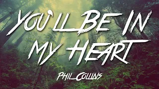 You'll Be In My Heart - Phil Collins (Lyrics) [HD]