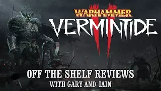 Vermintide 2 - Off The Shelf Reviews