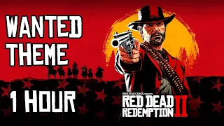 Red Dead Redemption 2 - Wanted Theme  | 1 Hour