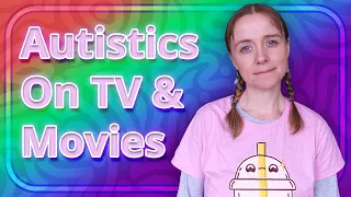 Autistics On TV & Movies - Media Representation