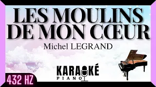 Les moulins de mon cœur - Michel LEGRAND (Karaoké Piano Français - 432 Hz)