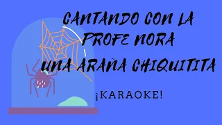 Una Araña Chiquitita Versión Karaoke