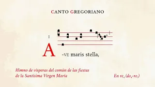 "Ave maris stella" – Hymn in honour of the Blessed Virgin Mary – Gregorian Chant