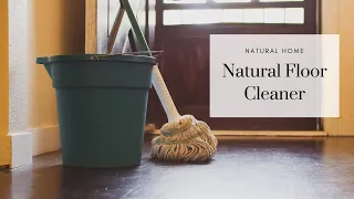 Natural Floor Cleaner Recipe | Hardwood Floor Cleaner