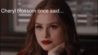 Cheryl blossom once said...